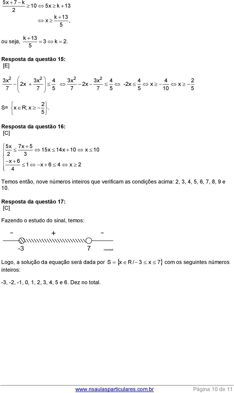 acima:, 3, 4, 5, 6, 7, 8, 9 e 10.