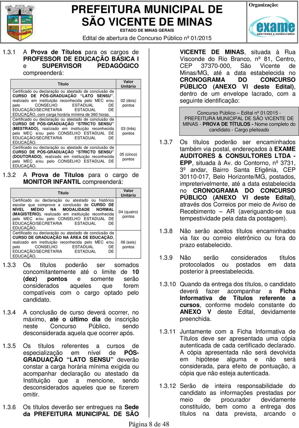 Certificado ou declaração ou atestado de conclusão de CURSO DE PÓS-GRADUAÇÃO STRICTO SENSU (MESTRADO), realizado em instituição reconhecida pelo MEC e/ou pelo CONSELHO ESTADUAL DE EDUCAÇÃO/SECRETARIA