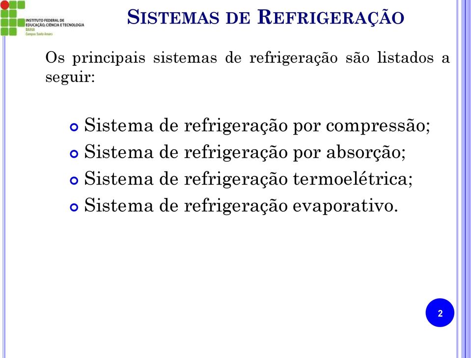 por compressão; Sistema de refrigeração por absorção;