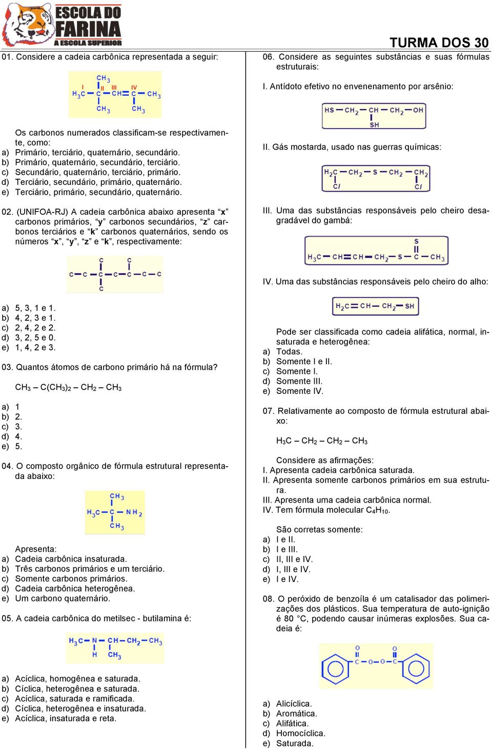 Secundário, quaternário, terciário, primário. Terciário, secundário, primário, quaternário. Terciário, primário, secundário, quaternário. 02.