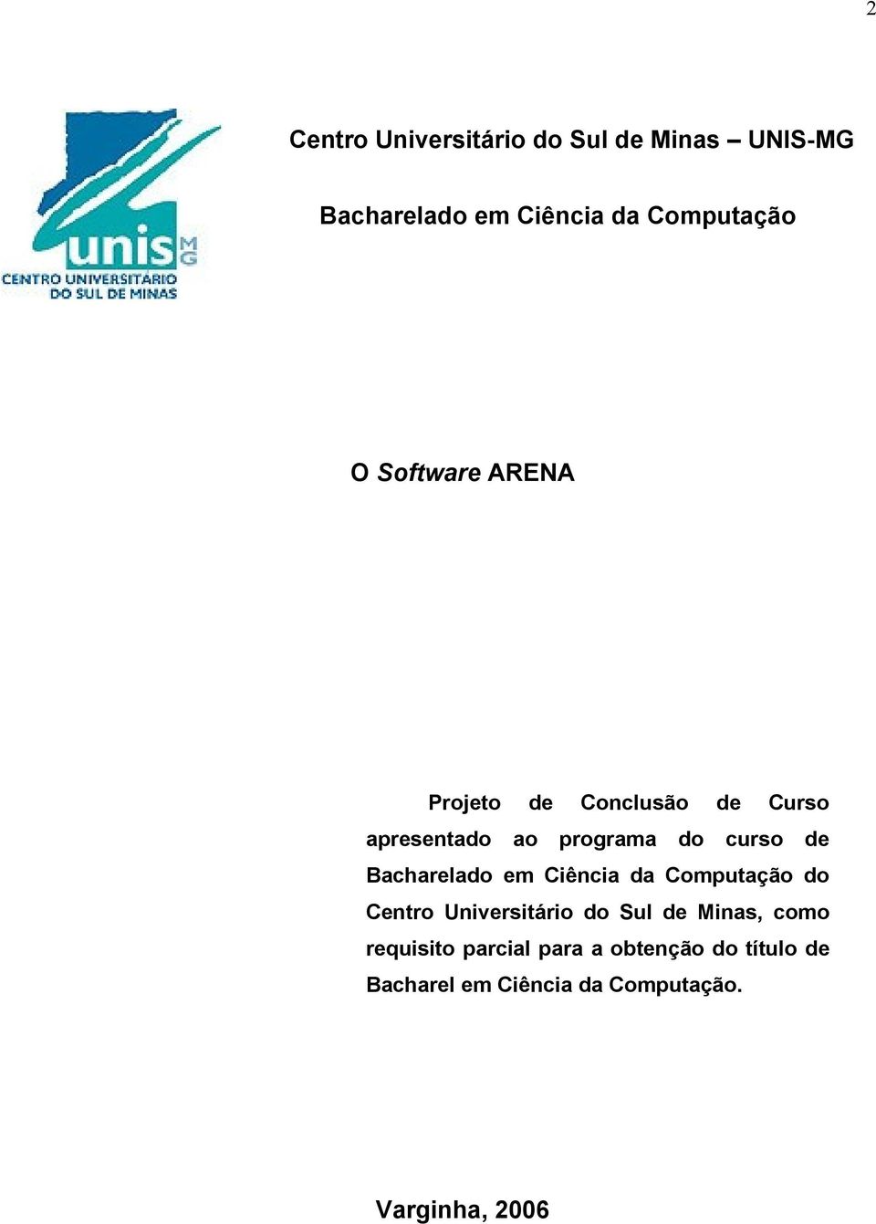 Bacharelado em Ciência da Computação do Centro Universitário do Sul de Minas, como