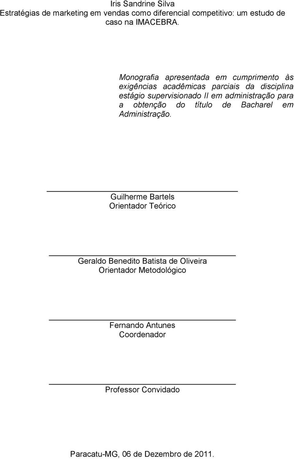 administração para a obtenção do título de Bacharel em Administração.