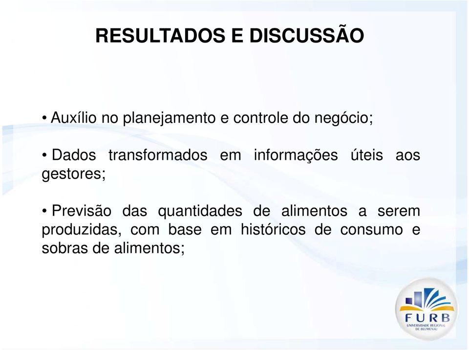 gestores; Previsão das quantidades de alimentos a serem