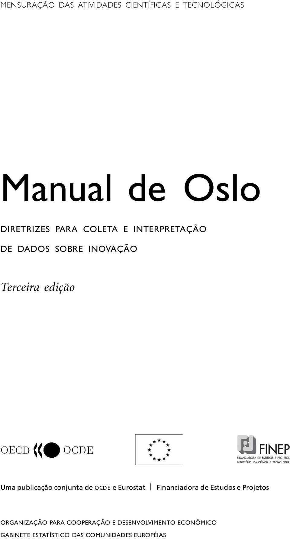 publicação conjunta de OCDE e Eurostat Financiadora de Estudos e Projetos