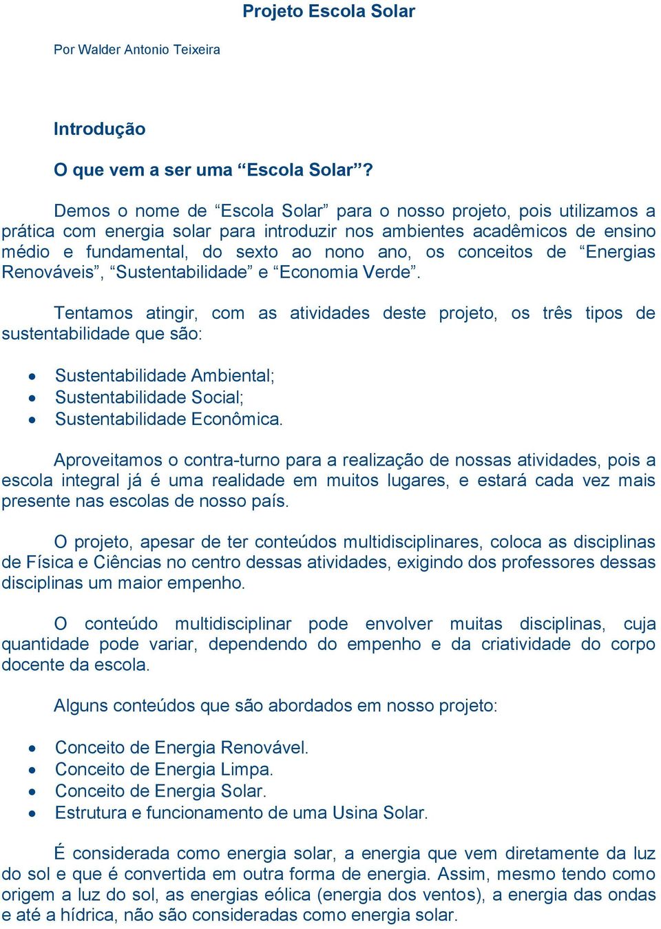 conceitos de Energias Renováveis, Sustentabilidade e Economia Verde.