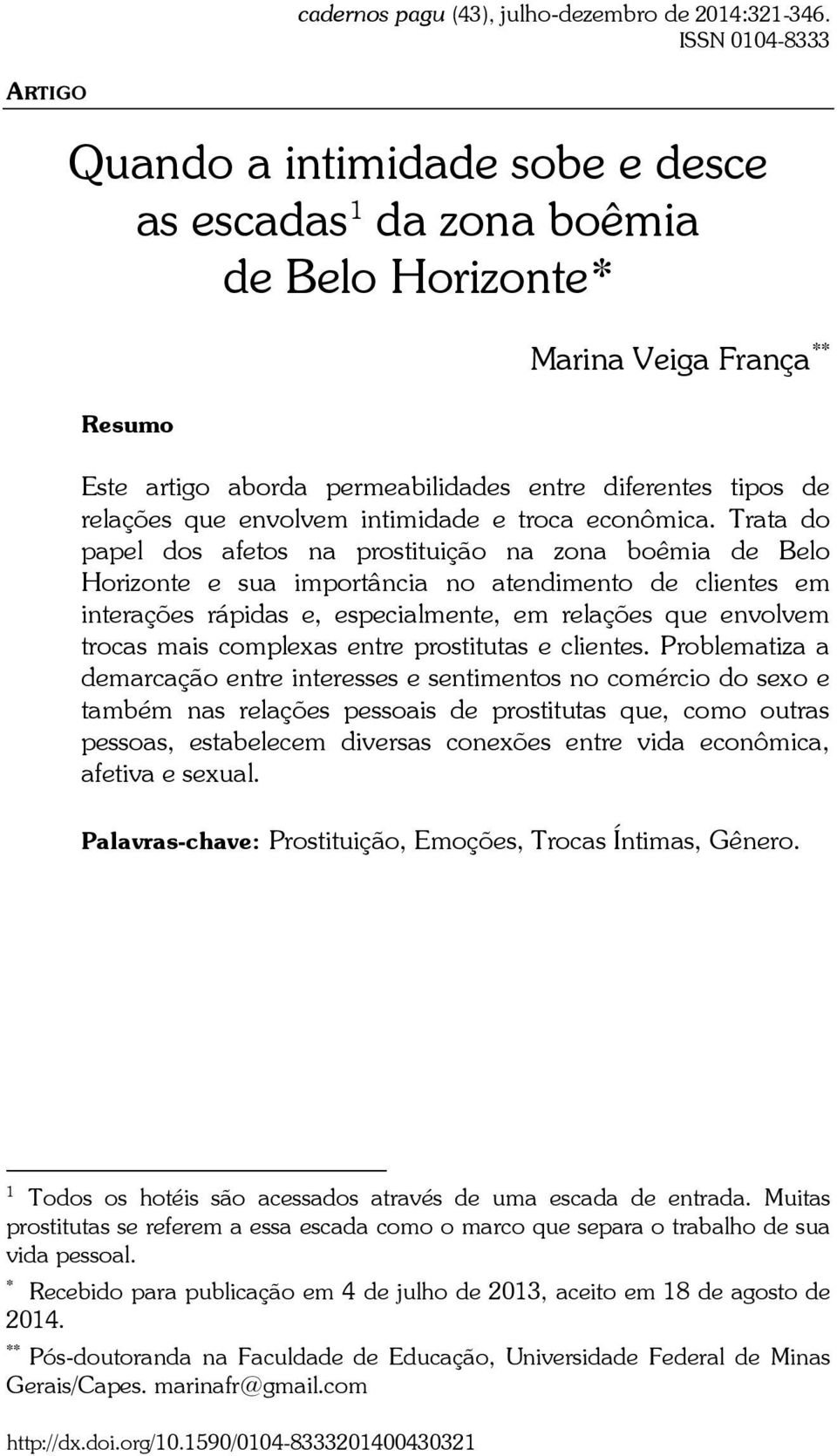 relações que envolvem intimidade e troca econômica.