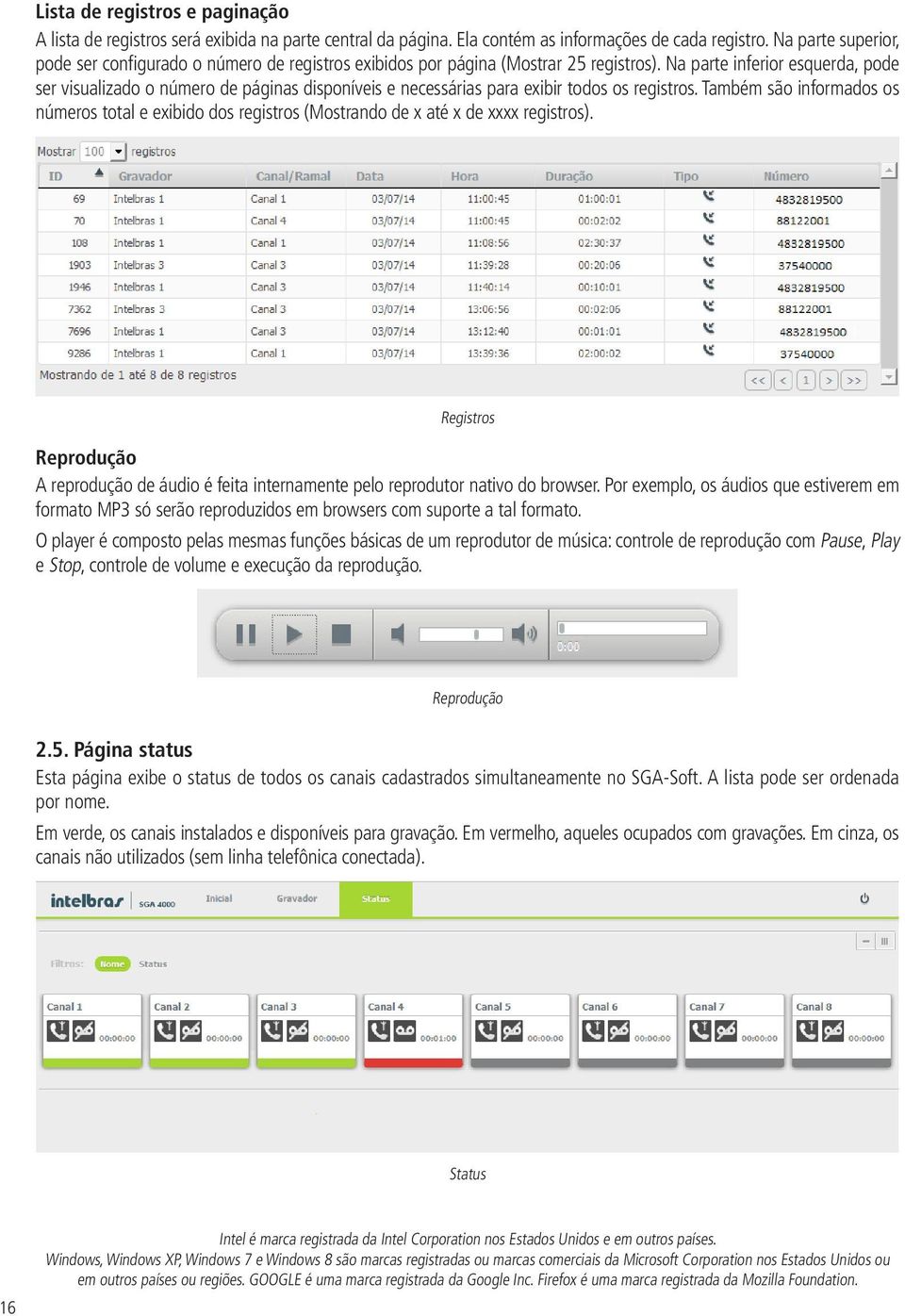 Na parte inferior esquerda, pode ser visualizado o número de páginas disponíveis e necessárias para exibir todos os registros.