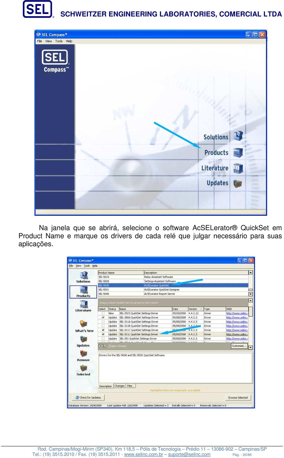 julgar necessário para suas aplicações. Tel.: (19) 3515.