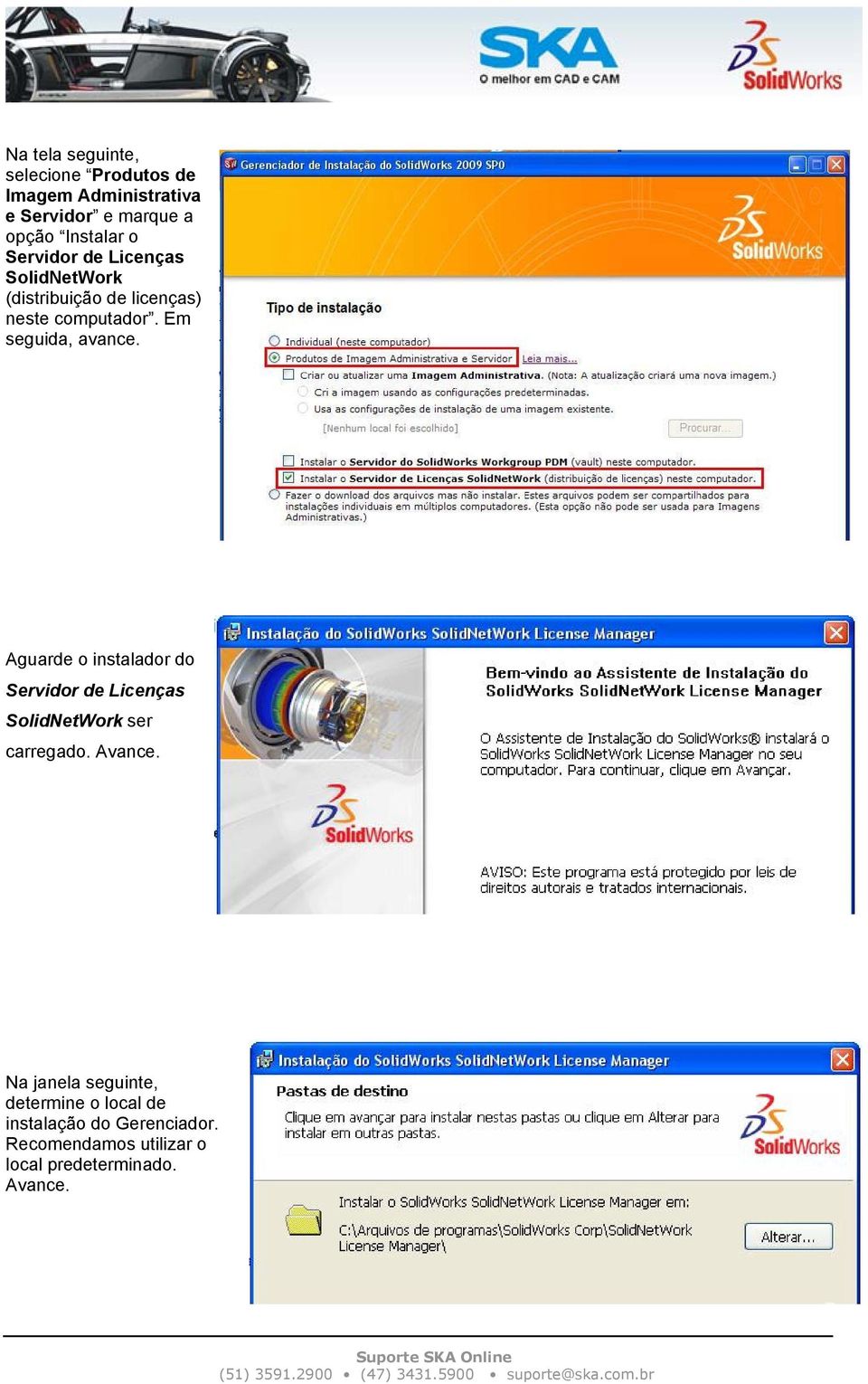 Aguarde o instalador do Servidor de Licenças SolidNetWork ser carregado. Avance.