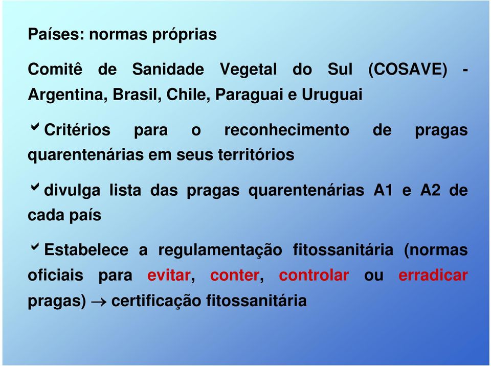 bdivulga lista das pragas quarentenárias A1 e A2 de cada país bestabelece a regulamentação