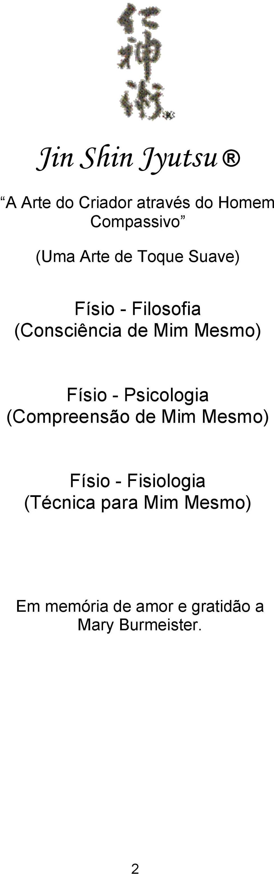 Físio - Psicologia (Compreensão de Mim Mesmo) Físio - Fisiologia