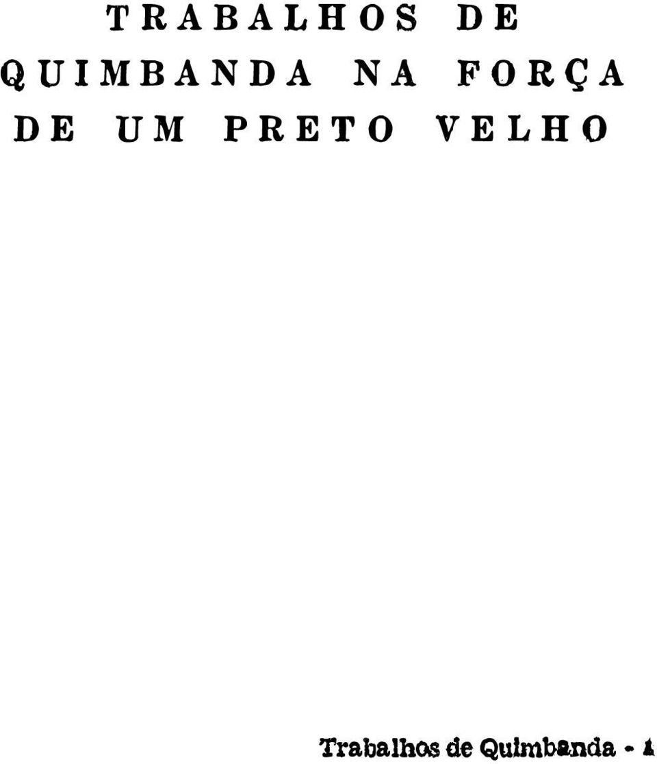 DE UM PRETO VELHO