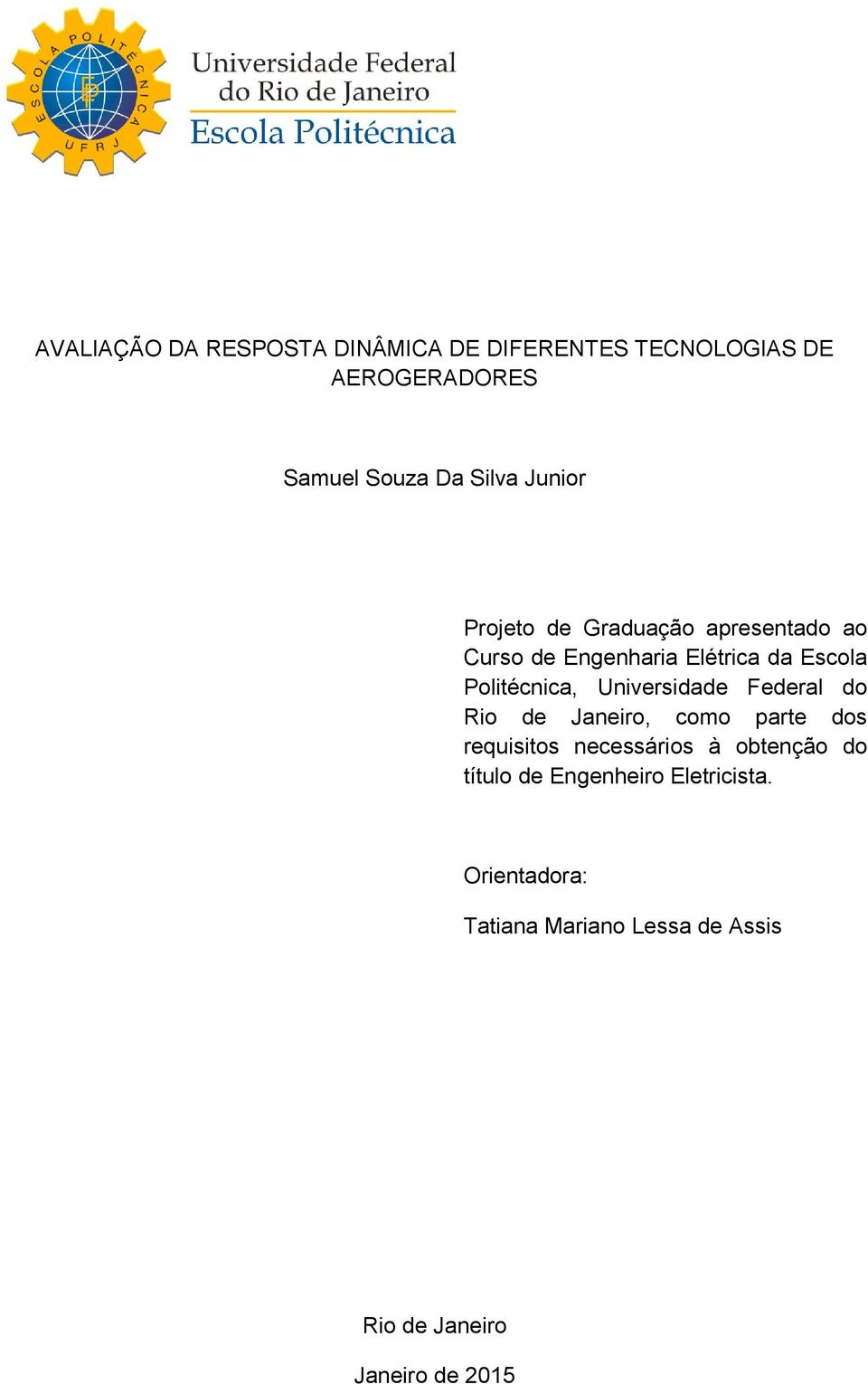 Universidade Federal do Rio de Janeiro, como parte dos requisitos necessários à obtenção do