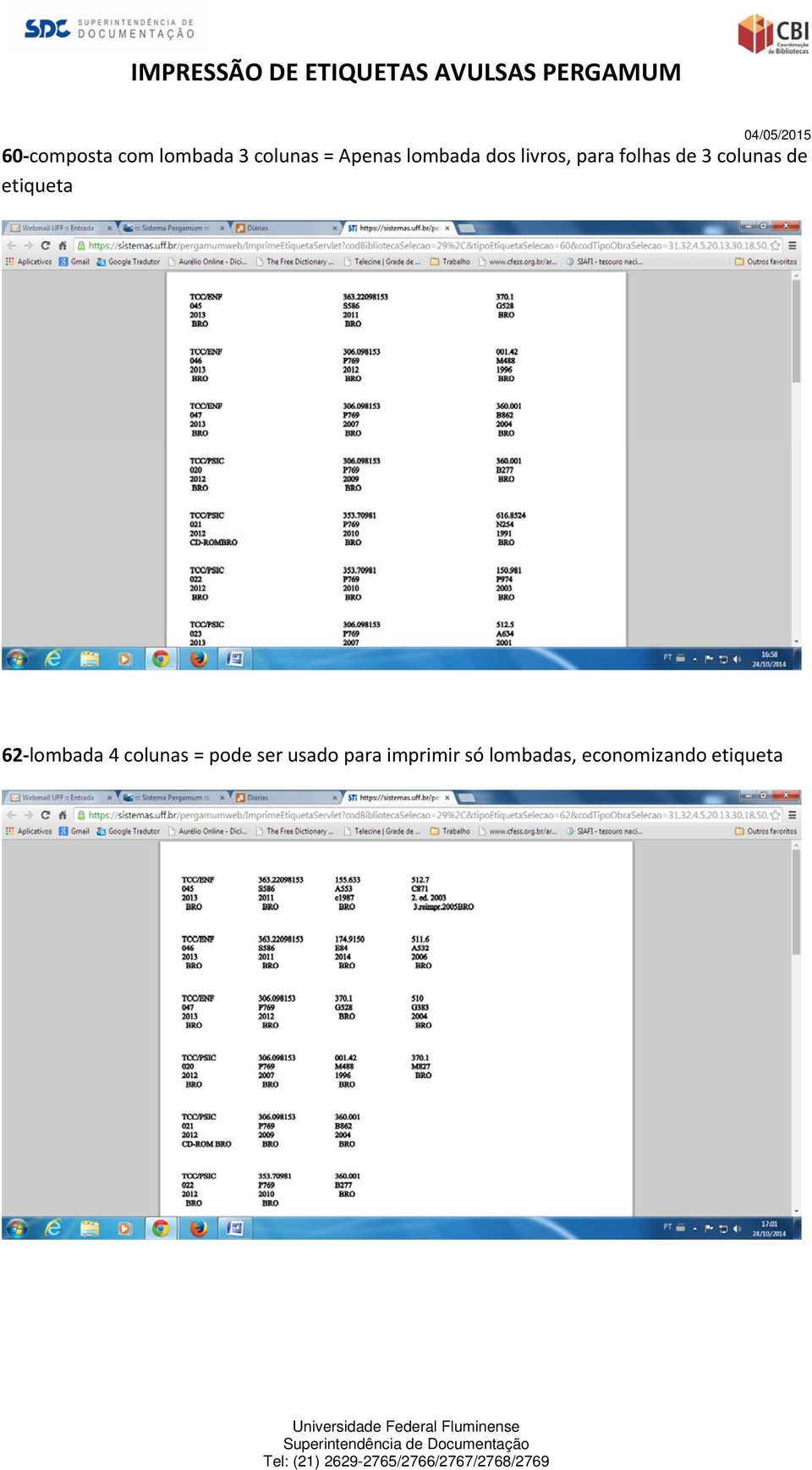 de etiqueta 62 lombada 4 colunas = pode ser