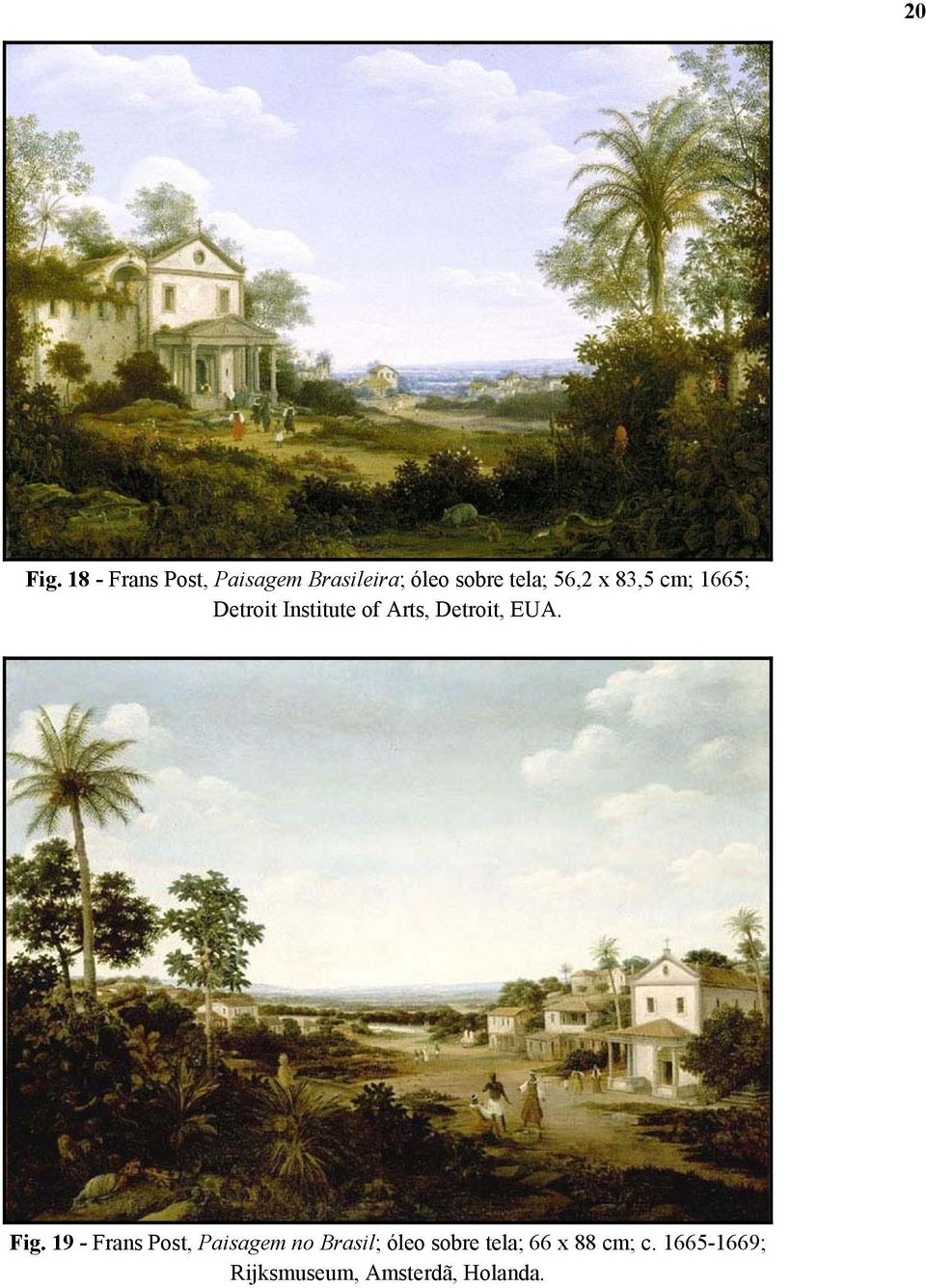 x 83,5 cm; 1665; Detroit Institute of Arts, Detroit, EUA.