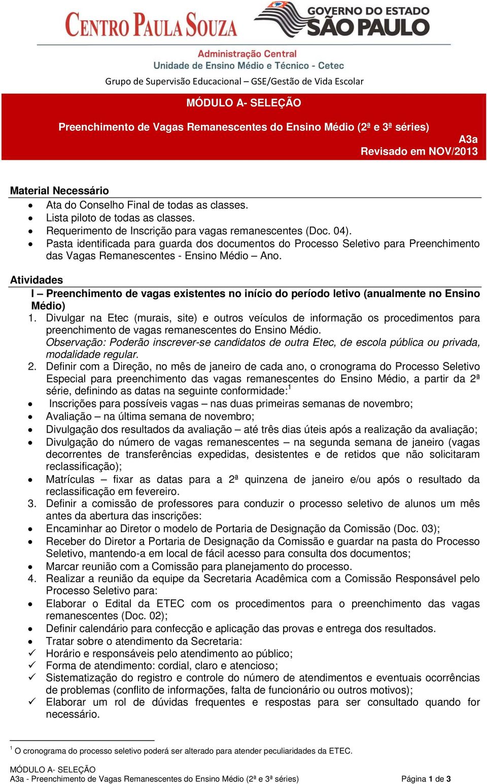 Pasta identificada para guarda dos documentos do Processo Seletivo para Preenchimento das Vagas Remanescentes - Ensino Médio Ano.