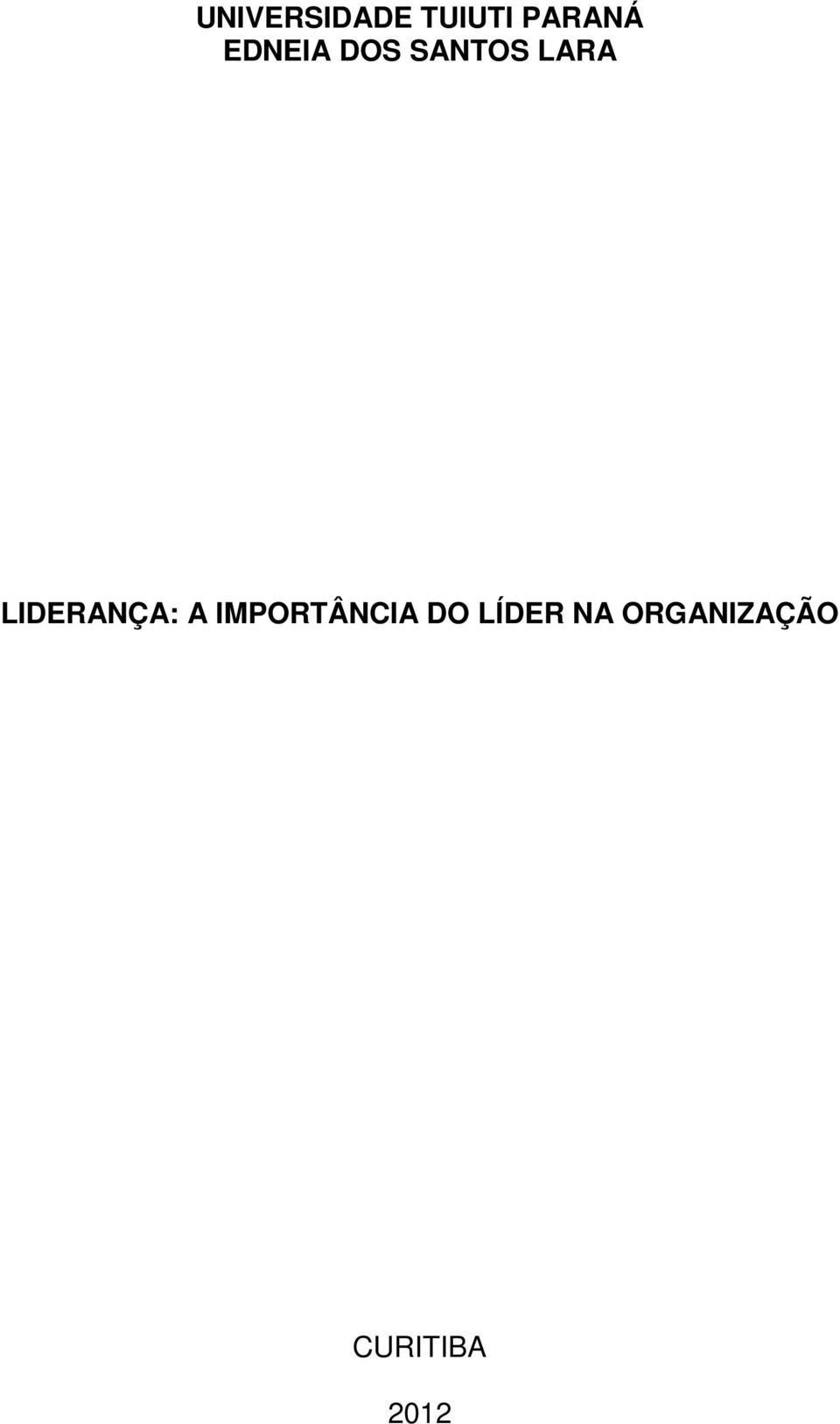 LIDERANÇA: A IMPORTÂNCIA DO