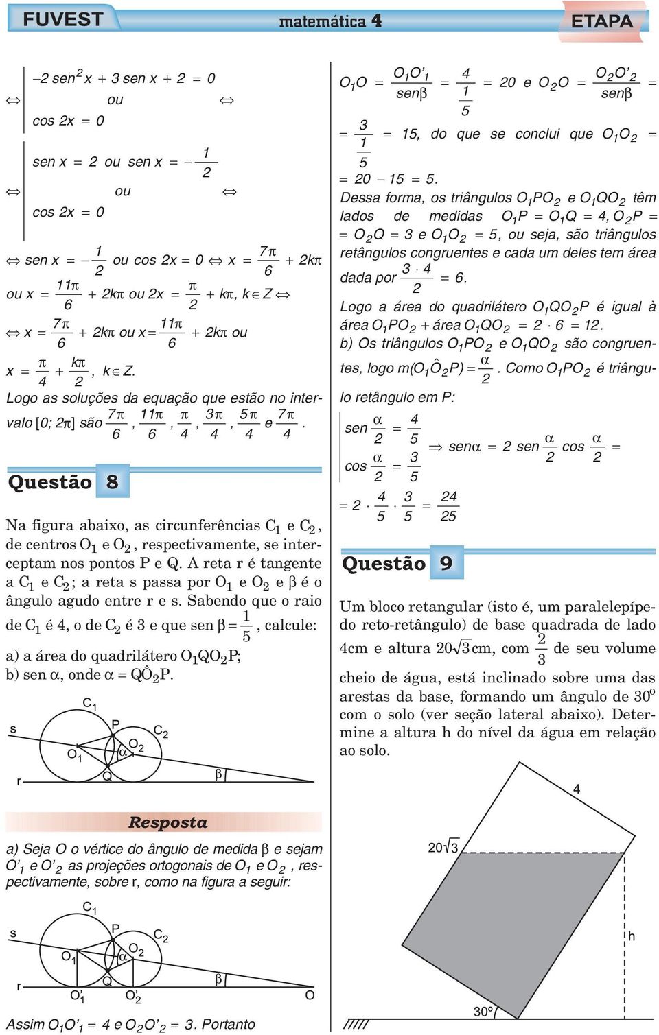 4 4 4 Questão 8 Na figura abaixo, as circunferências C e C, de centros O e O, respectivamente, se interceptam nos pontos P e Q.