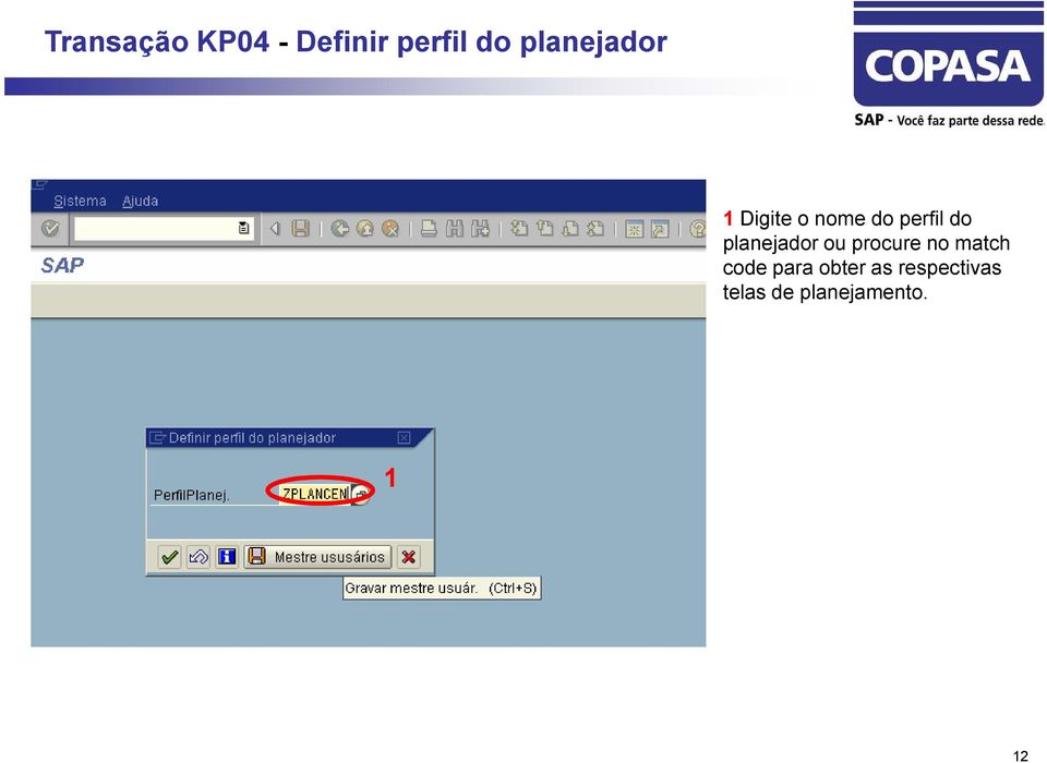 planejador ou procure no match code para