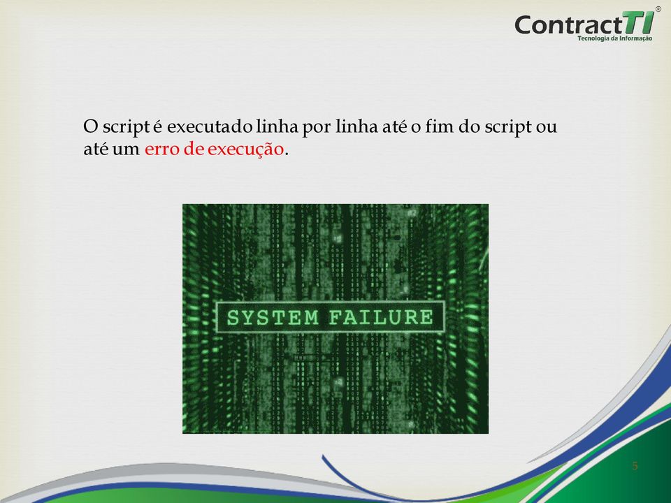 fim do script ou até