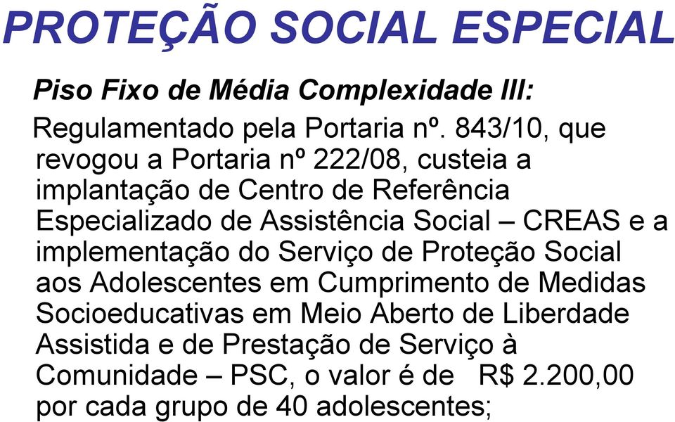 Social CREAS e a implementação do Serviço de Proteção Social aos Adolescentes em Cumprimento de Medidas