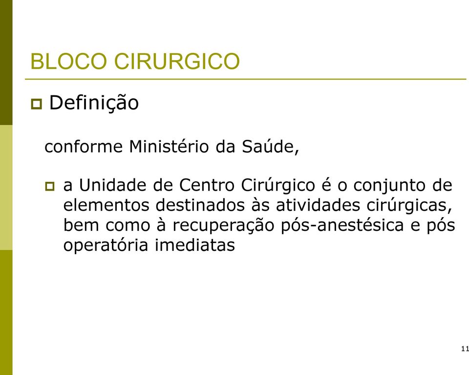 elementos destinados às atividades cirúrgicas, bem