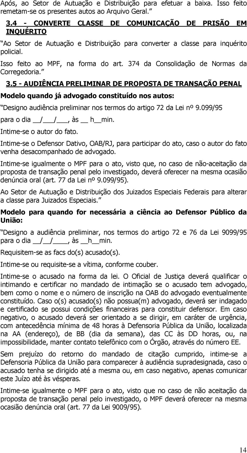 374 da Consolidação de Normas da Corregedoria. 3.