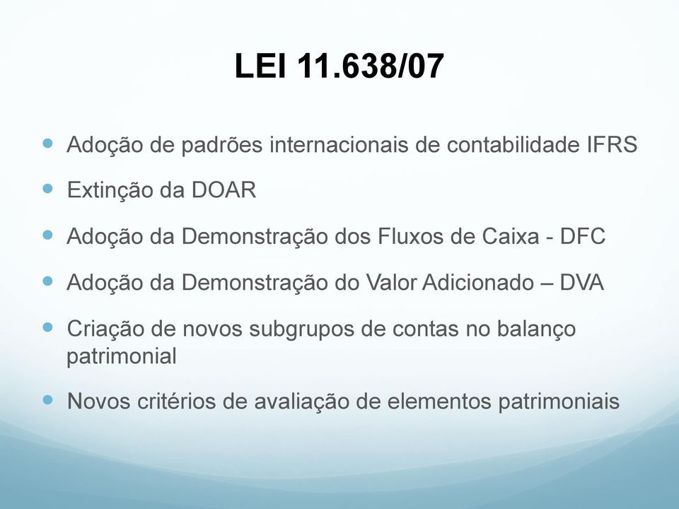 DOAR Adoção da Demonstração dos Fluxos de Caixa - DFC Adoção da