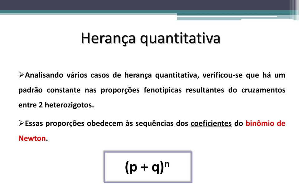 resultantes do cruzamentos entre 2 heterozigotos.