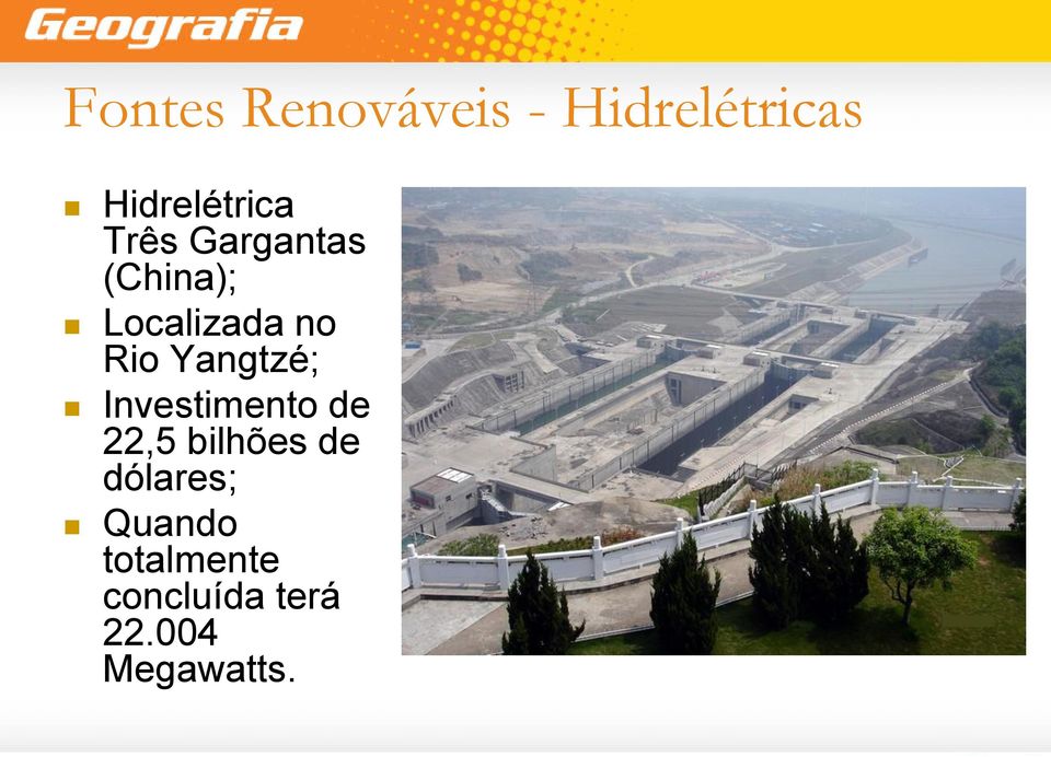 Yangtzé; Investimento de 22,5 bilhões de