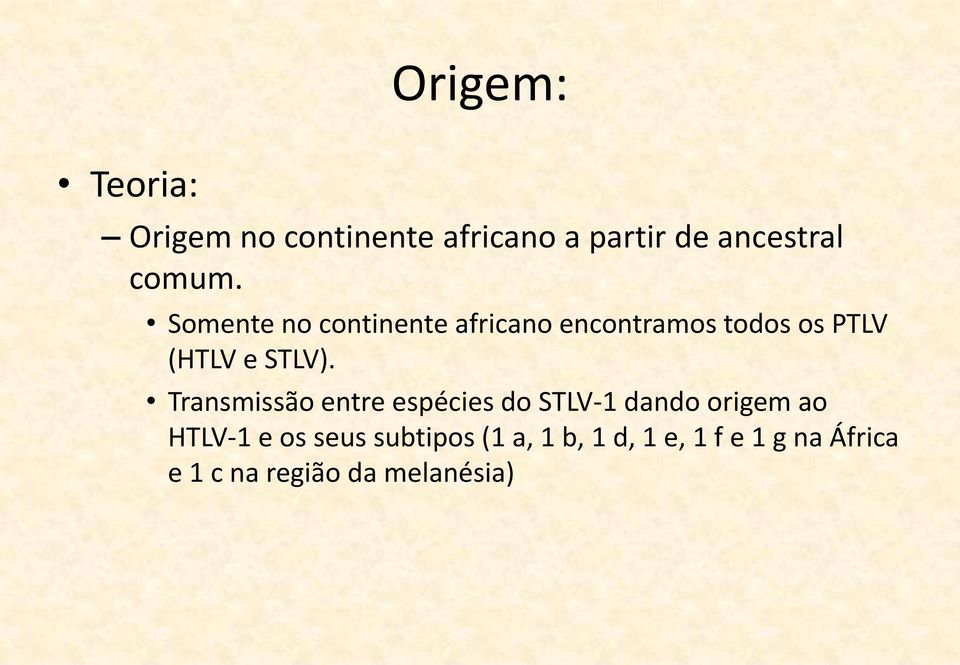 Transmissão entre espécies do STLV-1 dando origem ao HTLV-1 e os seus