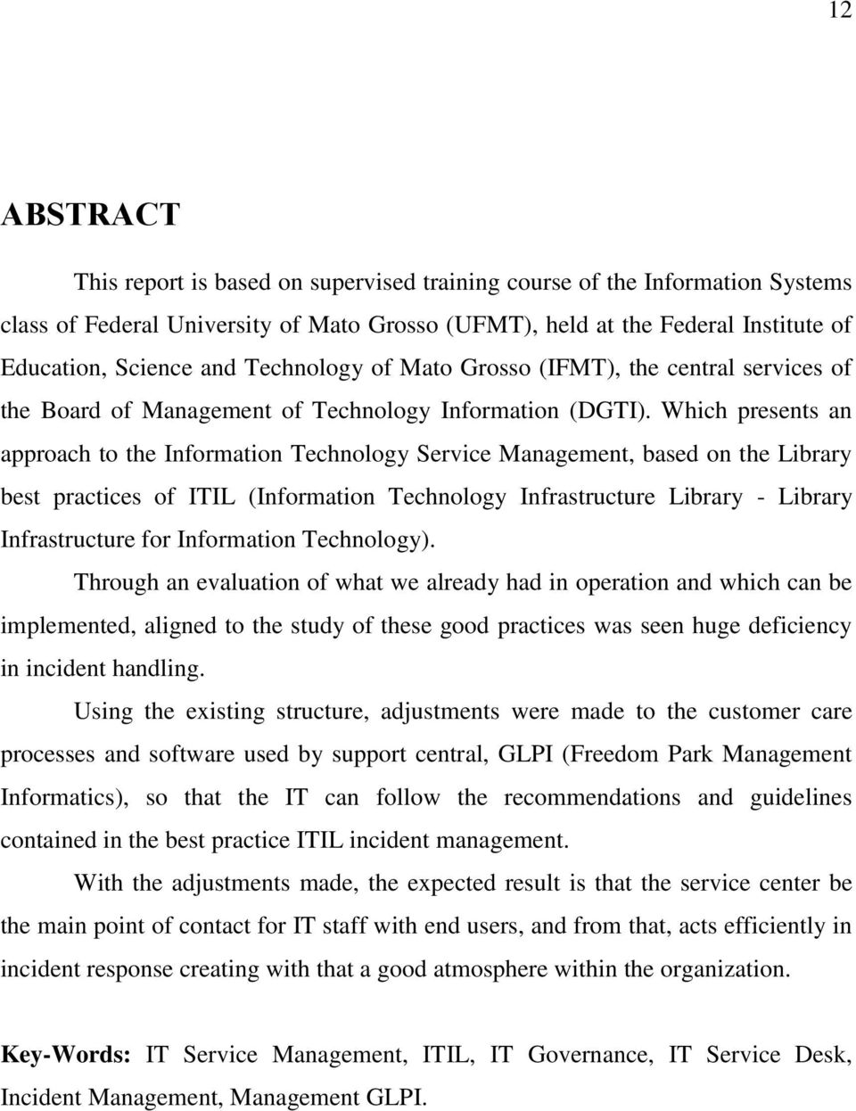 Which presents an approach to the Information Technology Service Management, based on the Library best practices of ITIL (Information Technology Infrastructure Library - Library Infrastructure for