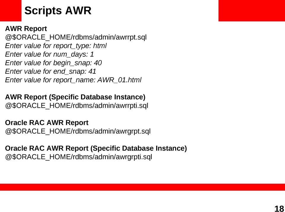end_snap: 41 Enter value for report_name: AWR_01.