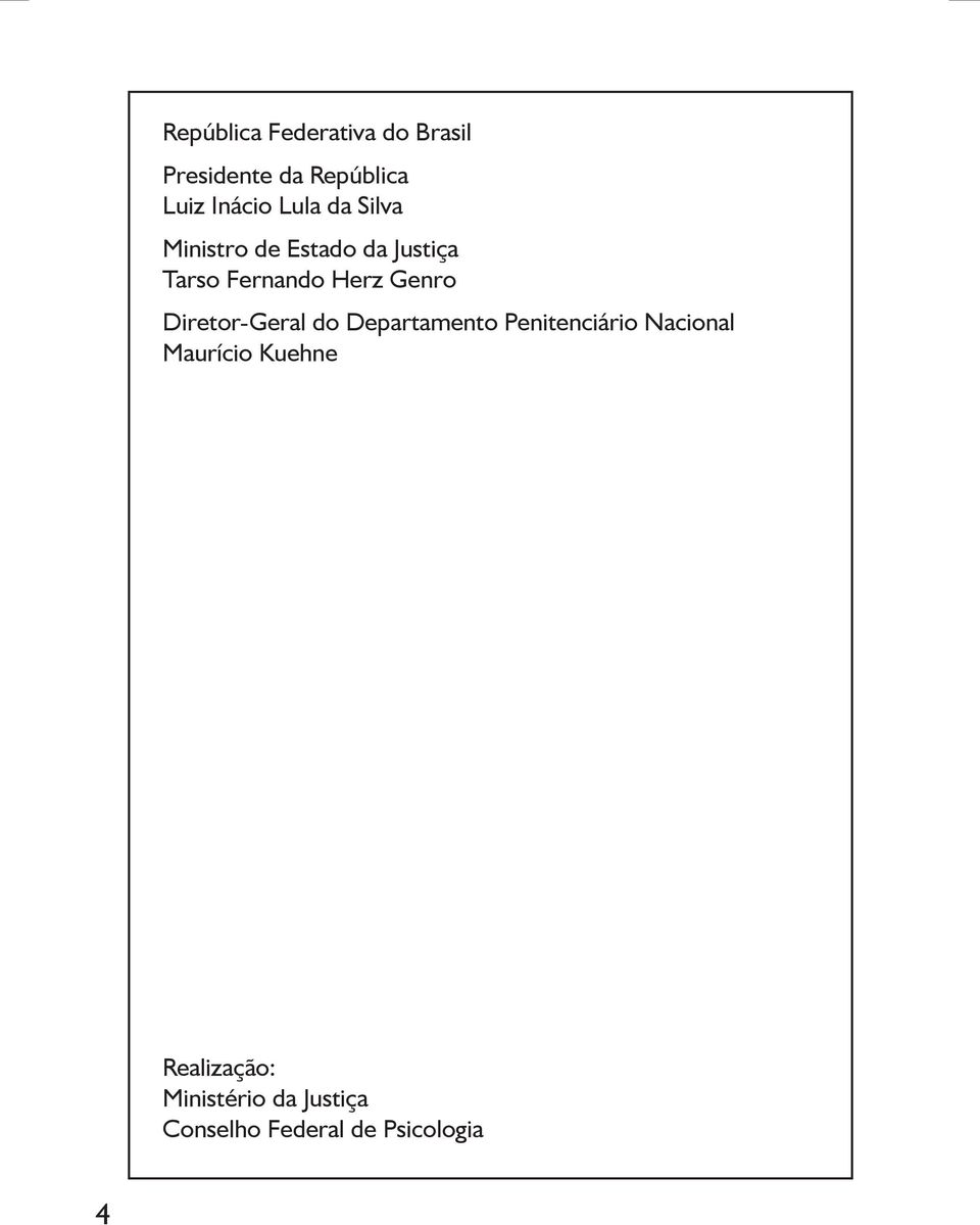 Genro Diretor-Geral do Departamento Penitenciário Nacional Maurício