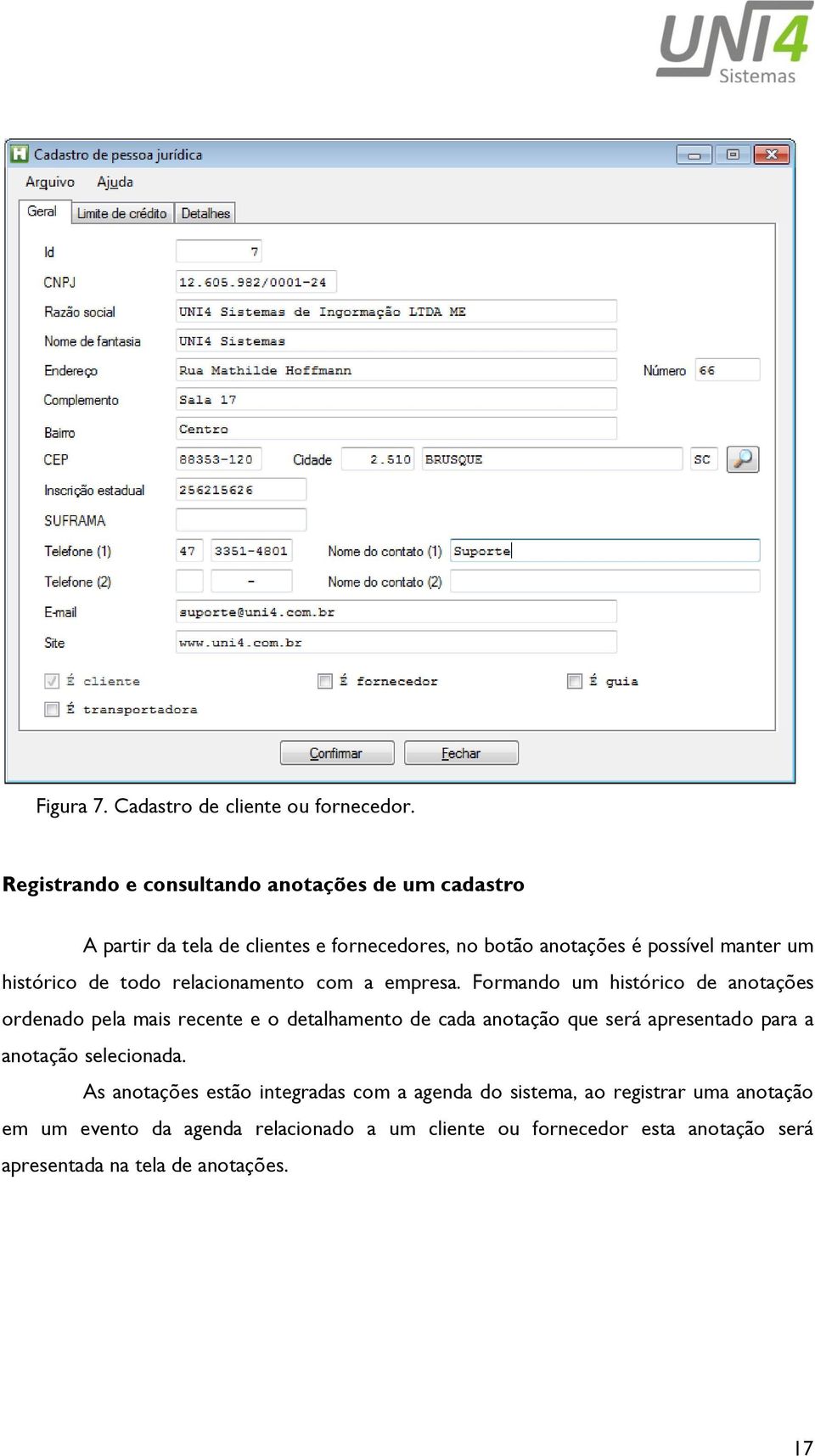 histórico de todo relacionamento com a empresa.