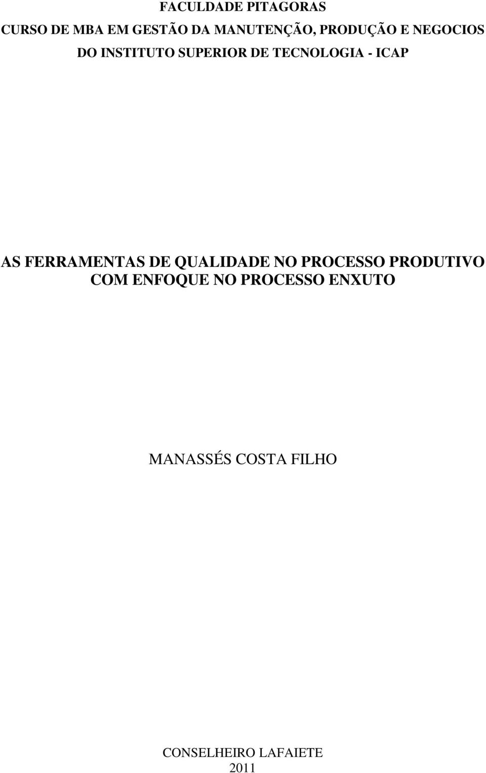 ICAP AS FERRAMENTAS DE QUALIDADE NO PROCESSO PRODUTIVO COM