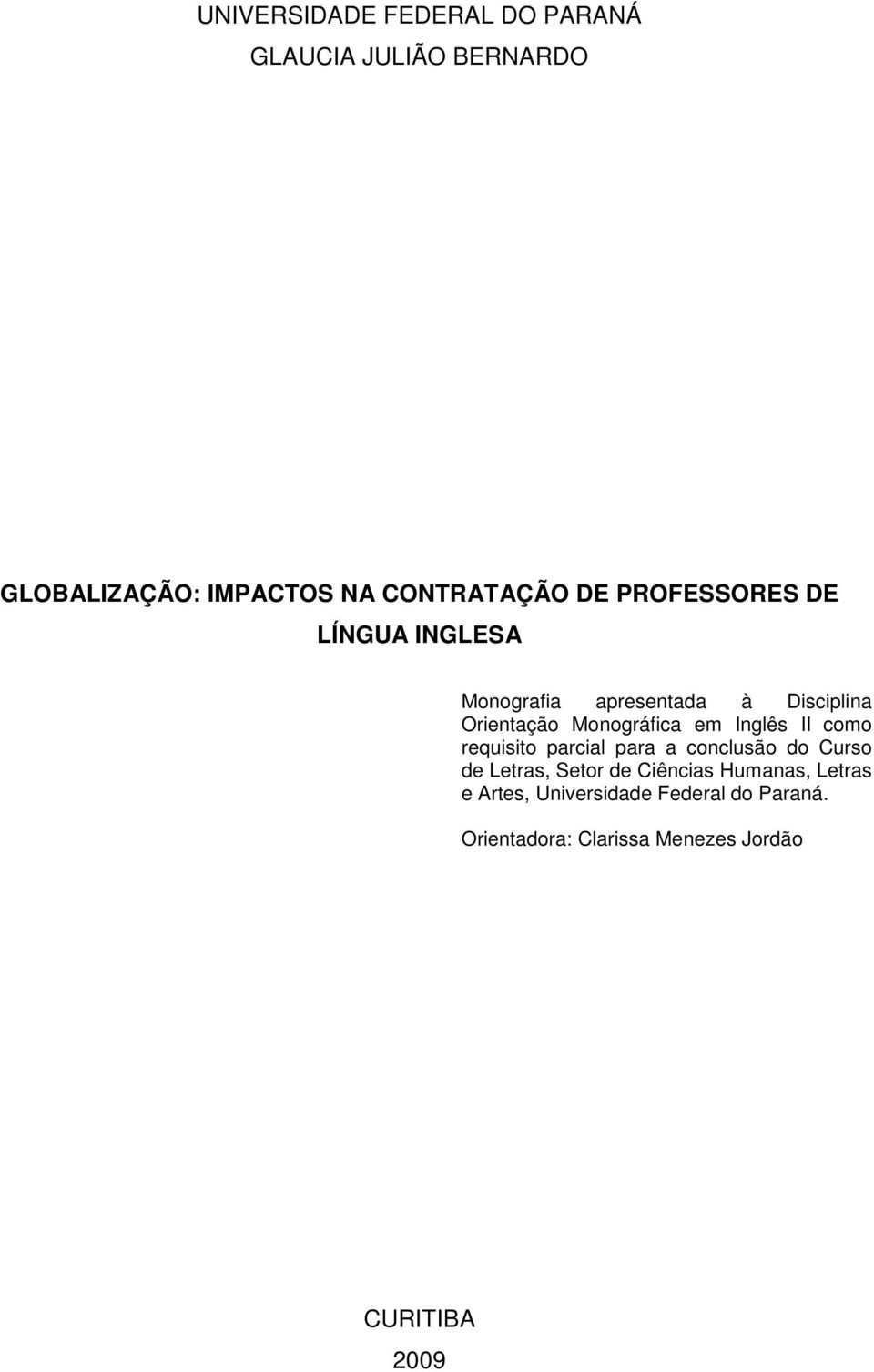 Inglês II como requisito parcial para a conclusão do Curso de Letras, Setor de Ciências