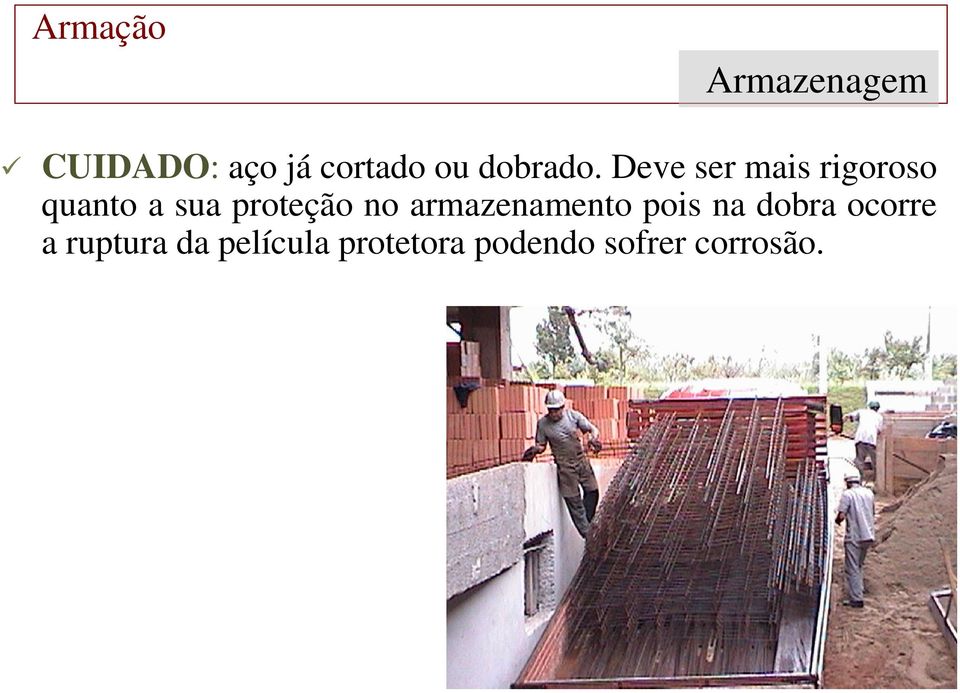 no armazenamento pois na dobra ocorre a