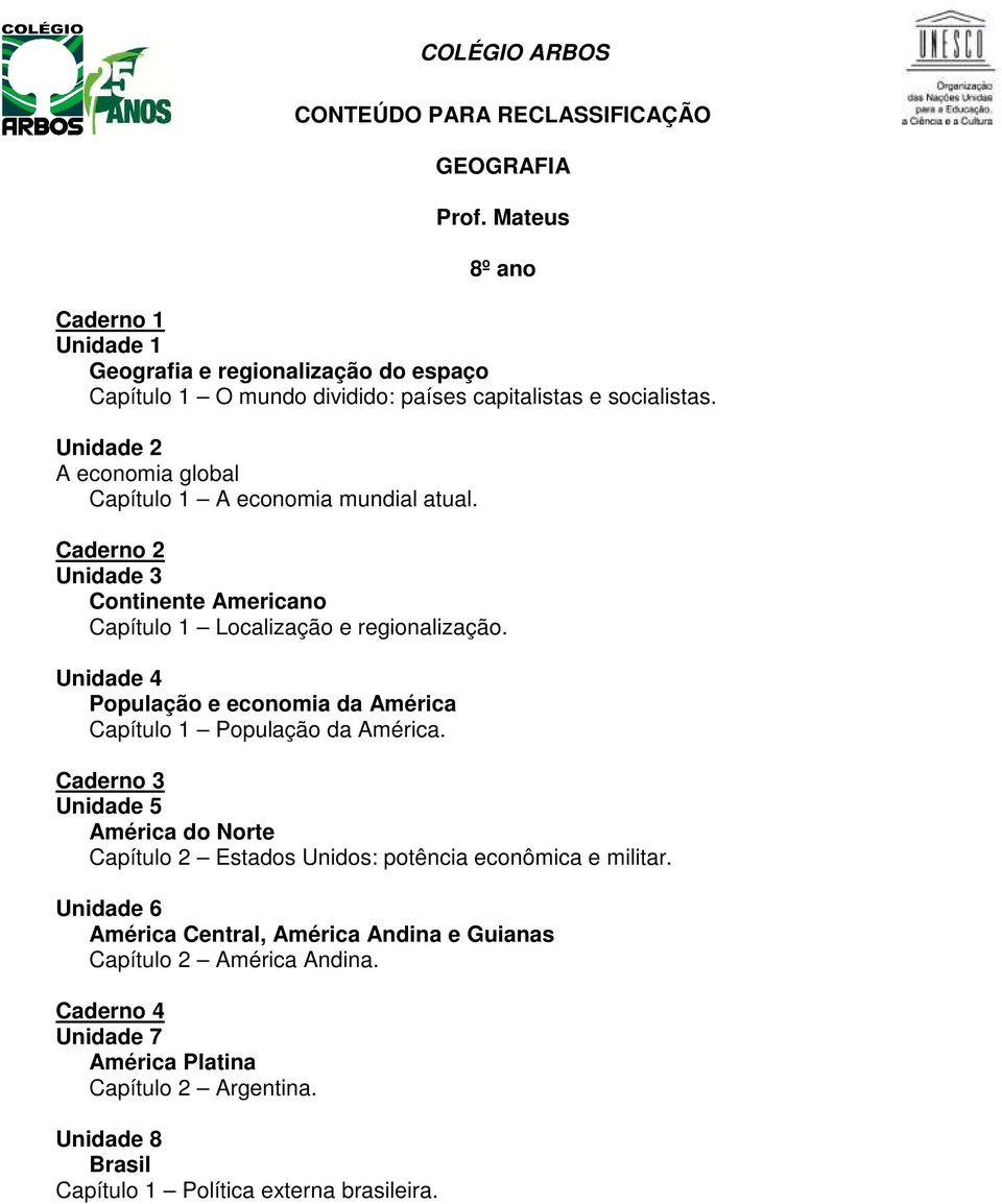 Unidade 4 População e economia da América Capítulo 1 População da América.