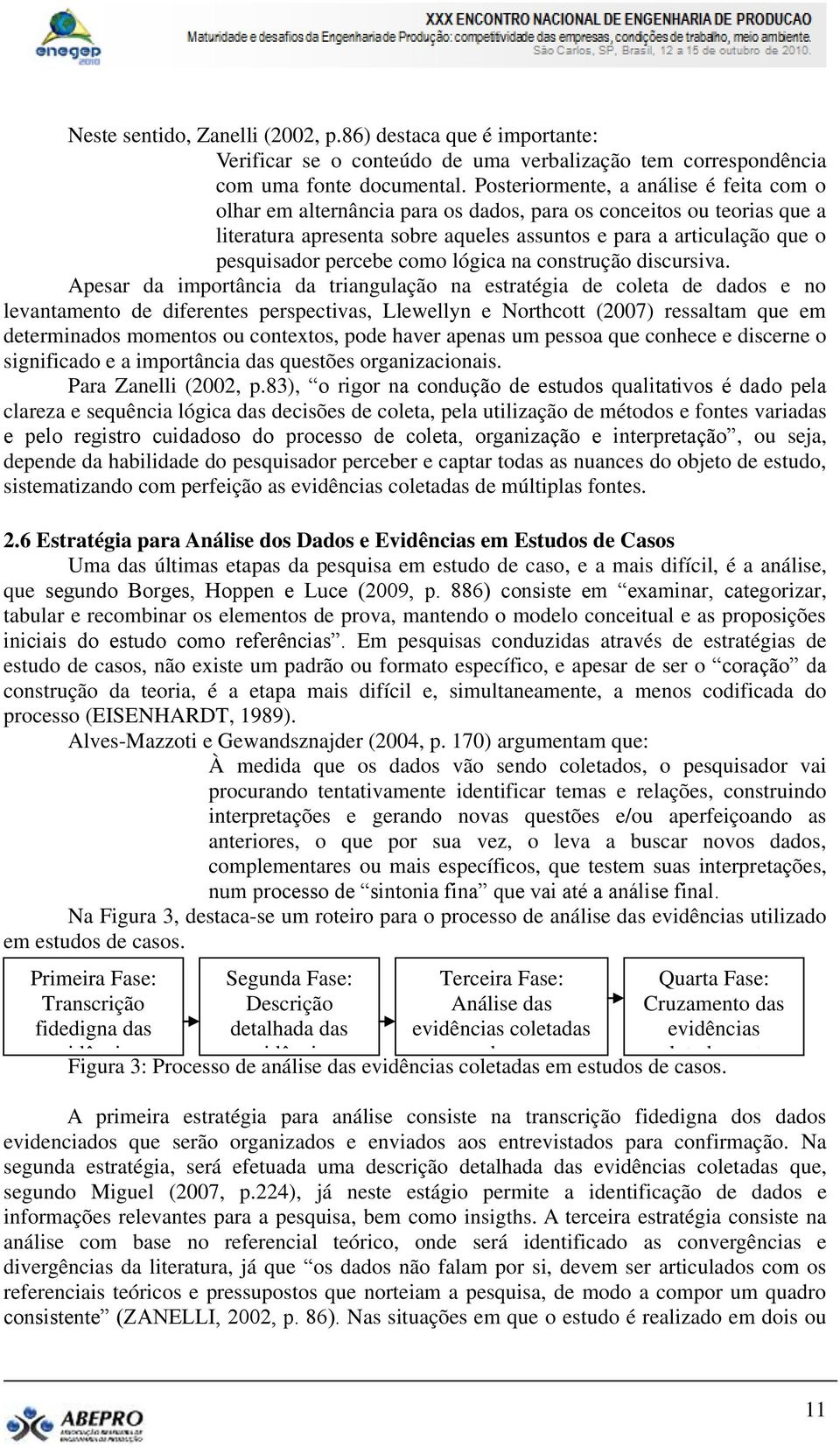 percebe como lógica na construção discursiva.