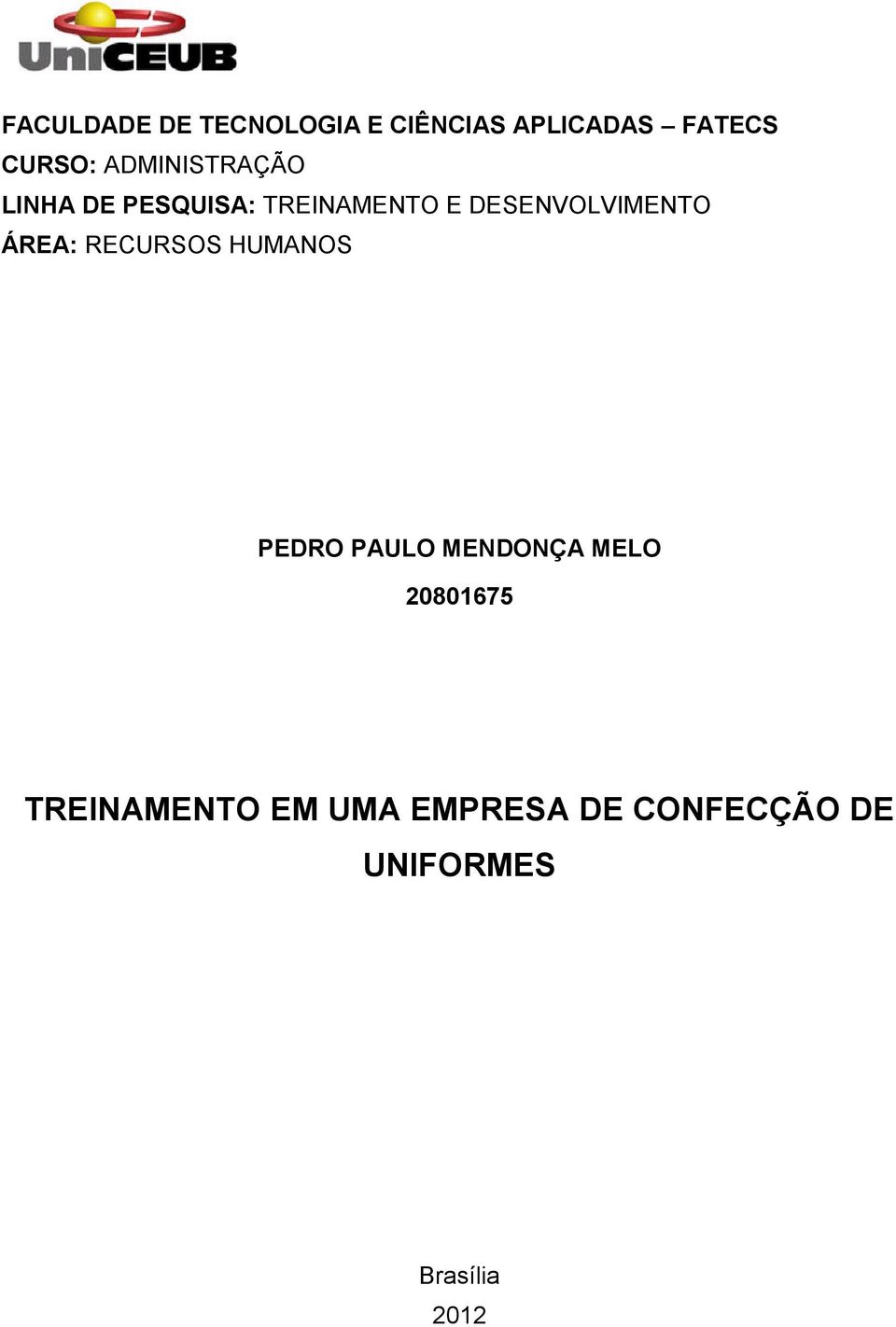 DESENVOLVIMENTO ÁREA: RECURSOS HUMANOS PEDRO PAULO MENDONÇA