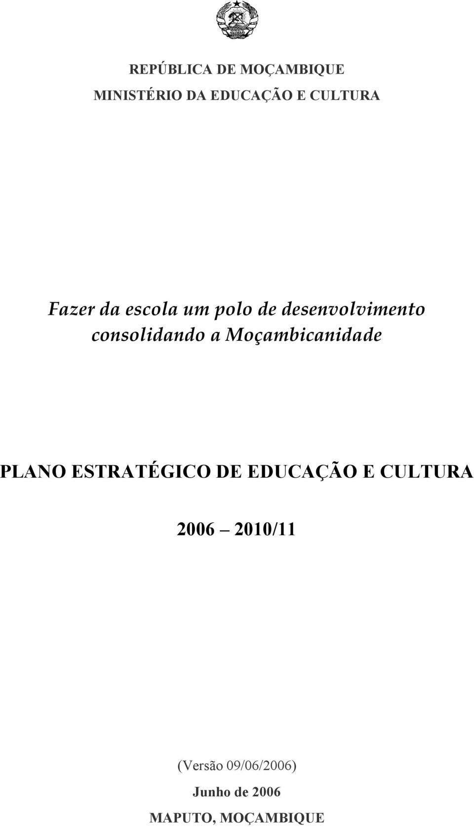 Moçambicanidade PLANO ESTRATÉGICO DE EDUCAÇÃO E CULTURA