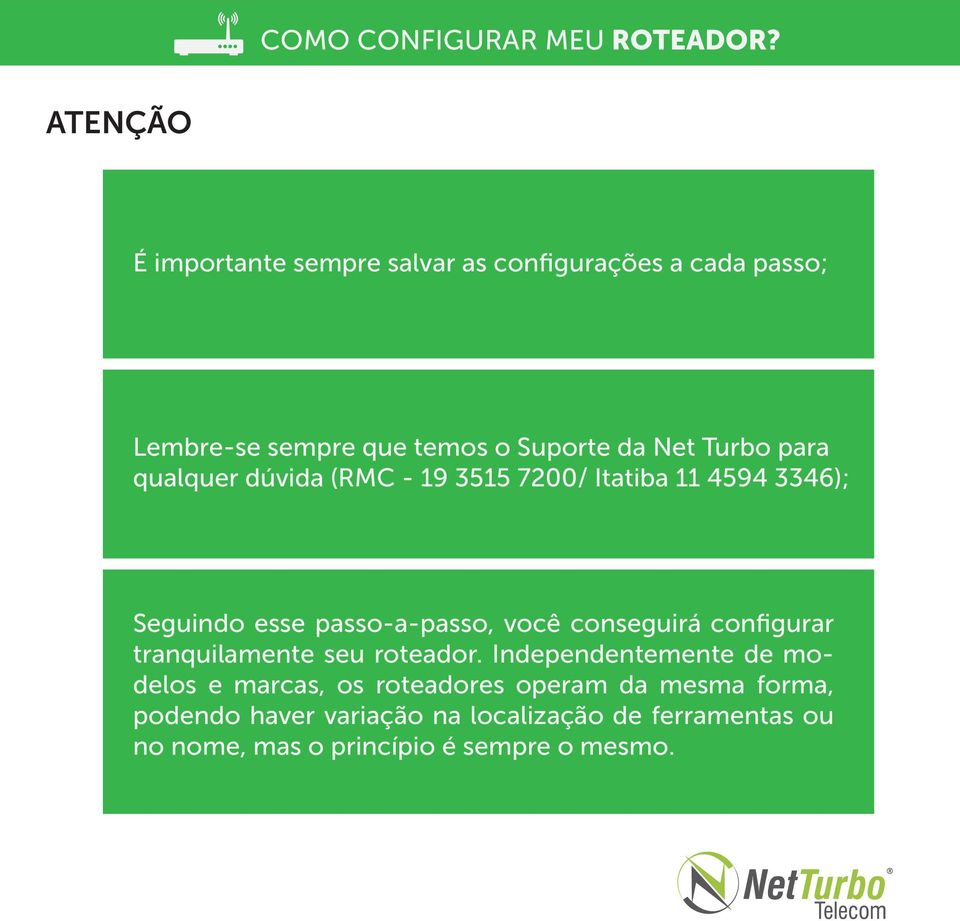 conseguirá configurar tranquilamente seu roteador.