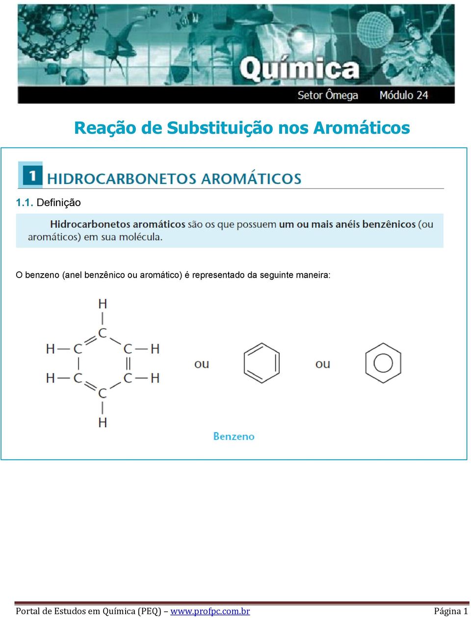 aromático) é representado da seguinte maneira: