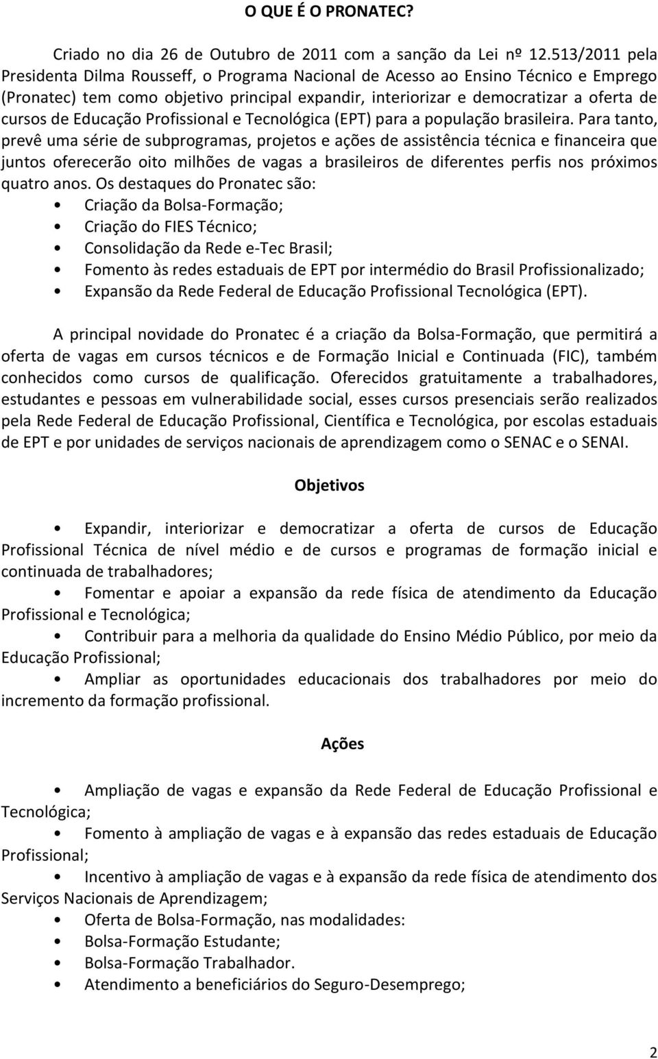 Educação Profissional e Tecnológica (EPT) para a população brasileira.