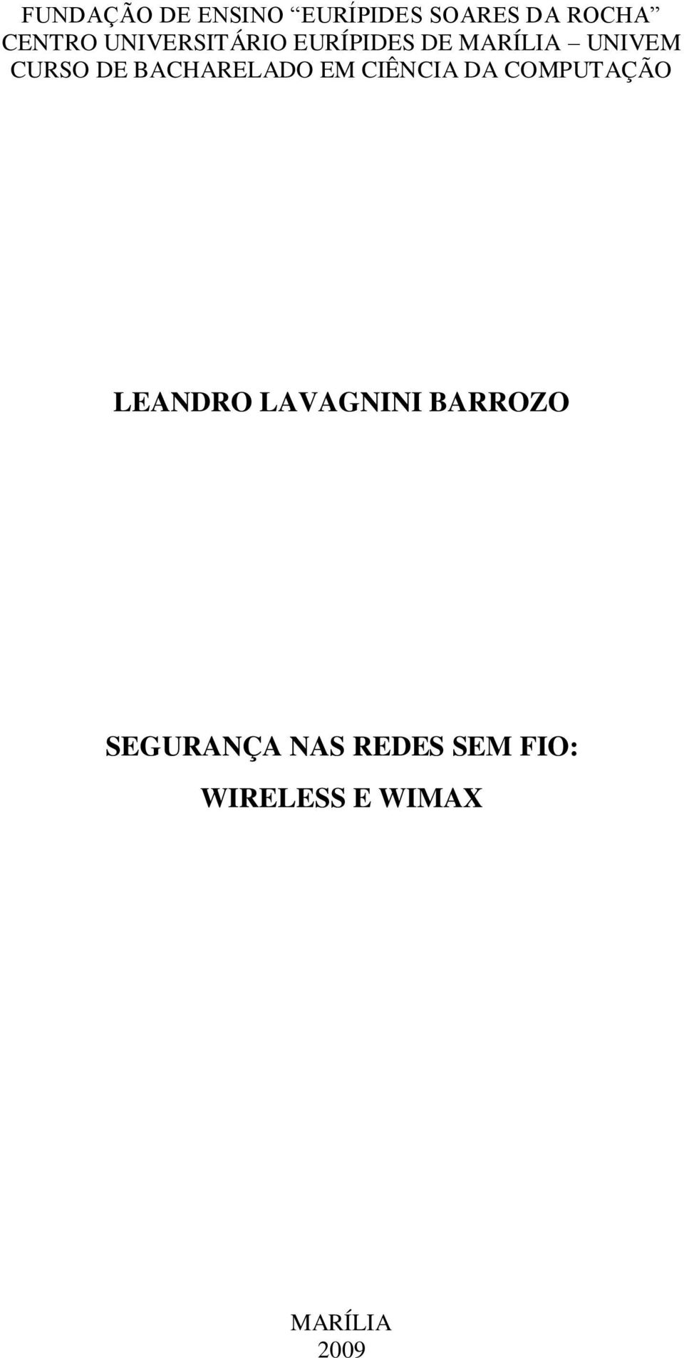 BACHARELADO EM CIÊNCIA DA COMPUTAÇÃO LEANDRO LAVAGNINI