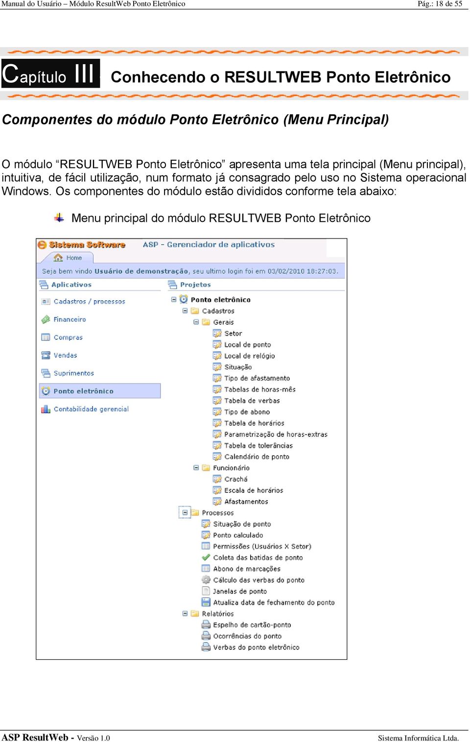 Principal) O módulo RESULTWEB Ponto Eletrônico apresenta uma tela principal (Menu principal), intuitiva, de fácil