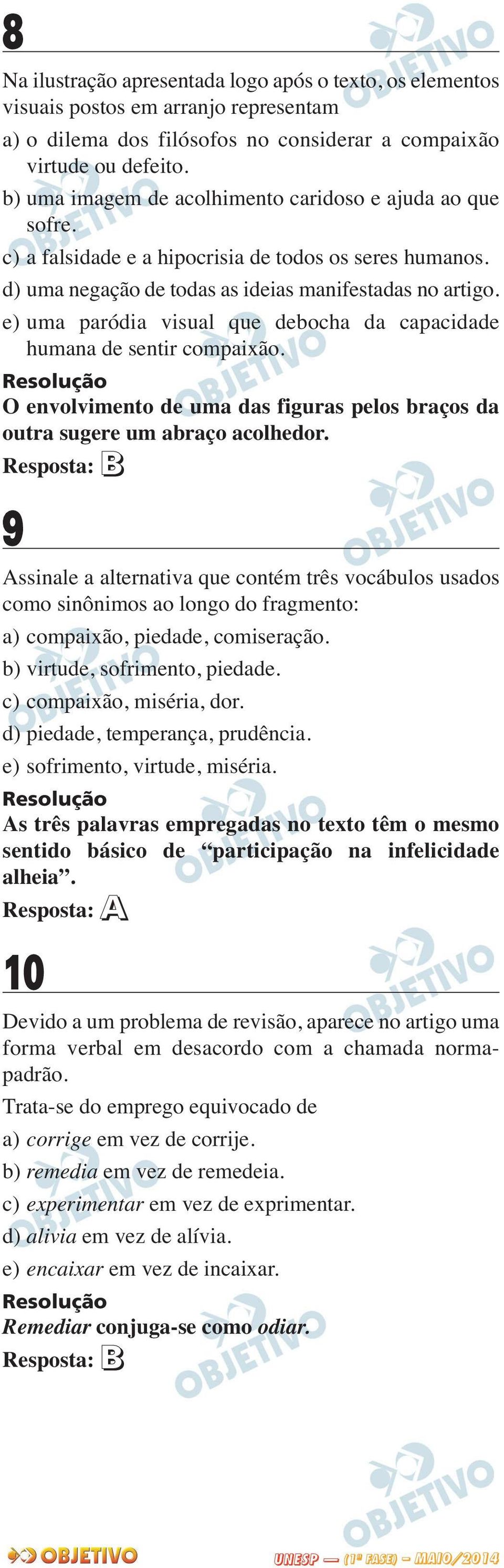 e) uma paródia visual que debocha da capacidade humana de sentir compaixão. O envolvimento de uma das figuras pelos braços da outra sugere um abraço acolhedor.