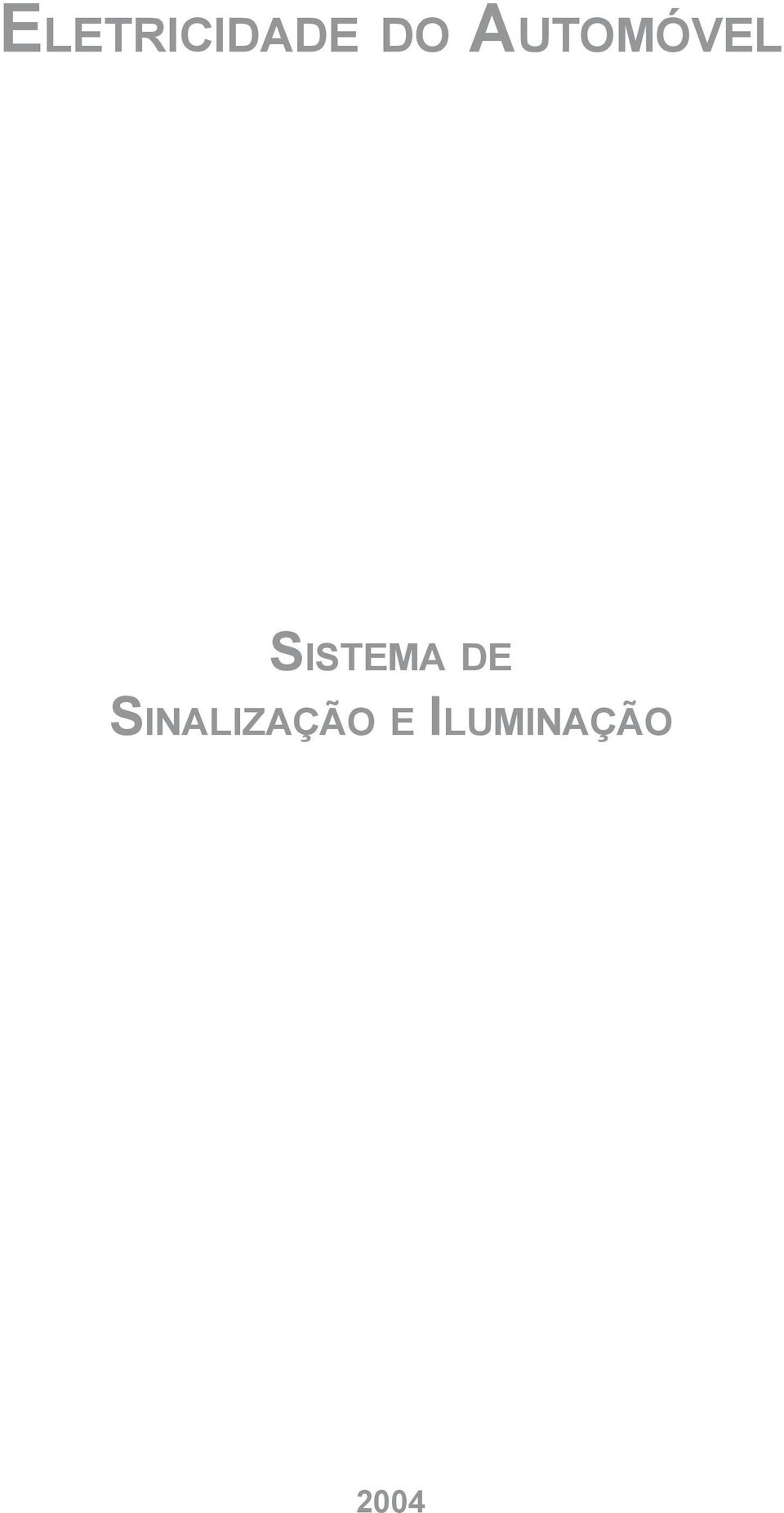 DO AUTOMÓVEL  ILUMINAÇÃO