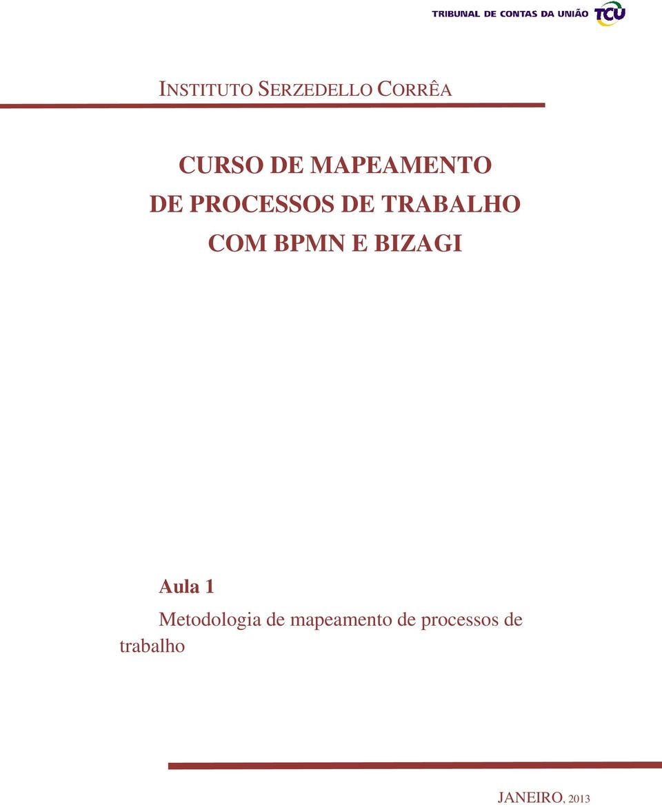 BPMN E BIZAGI Aula 1 Metodologia de